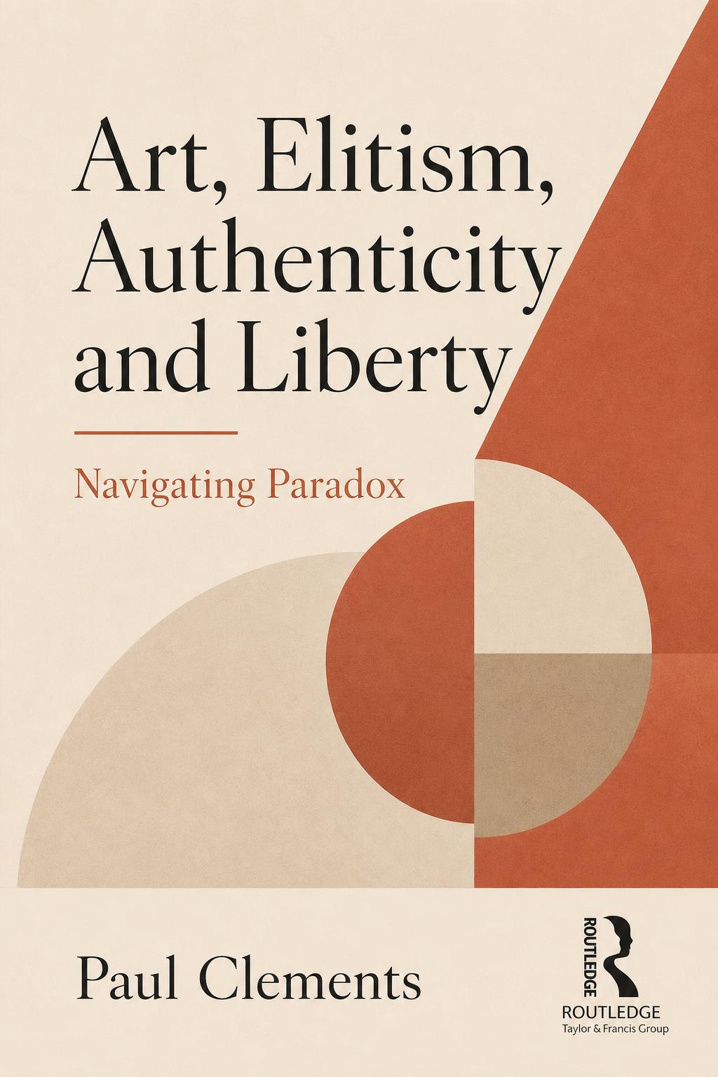 Cover of Art, Elitism, Authenticity and Liberty
