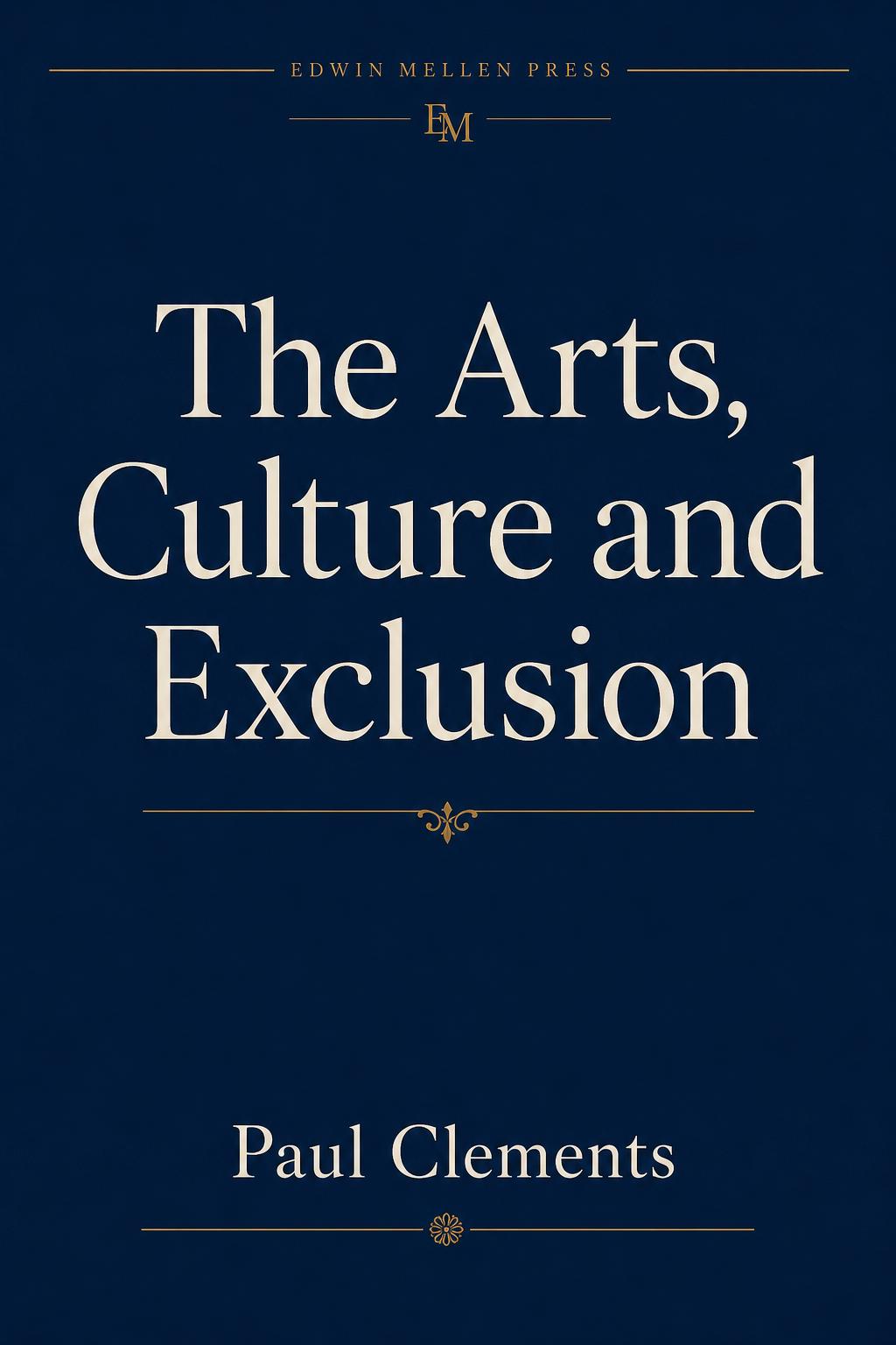 Cover of The Arts, Culture and Exclusion
